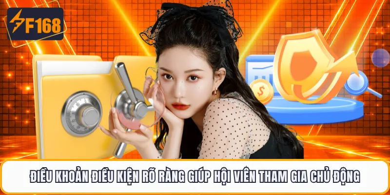 Điều khoản điều kiện rõ ràng giúp hội viên tham gia chủ động